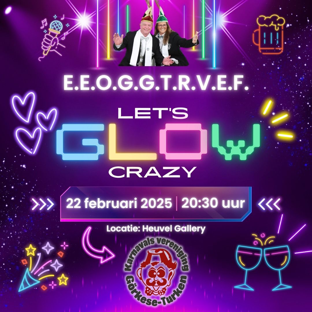 E.E.O.G.G.T.R.V.E.F - Let's GLOW Crazy