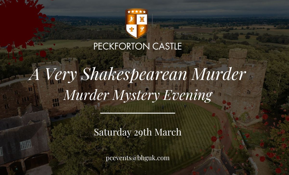 \ud83c\udfadA Very Shakespearean Murder at Peckforton Castle\ud83d\udd0e