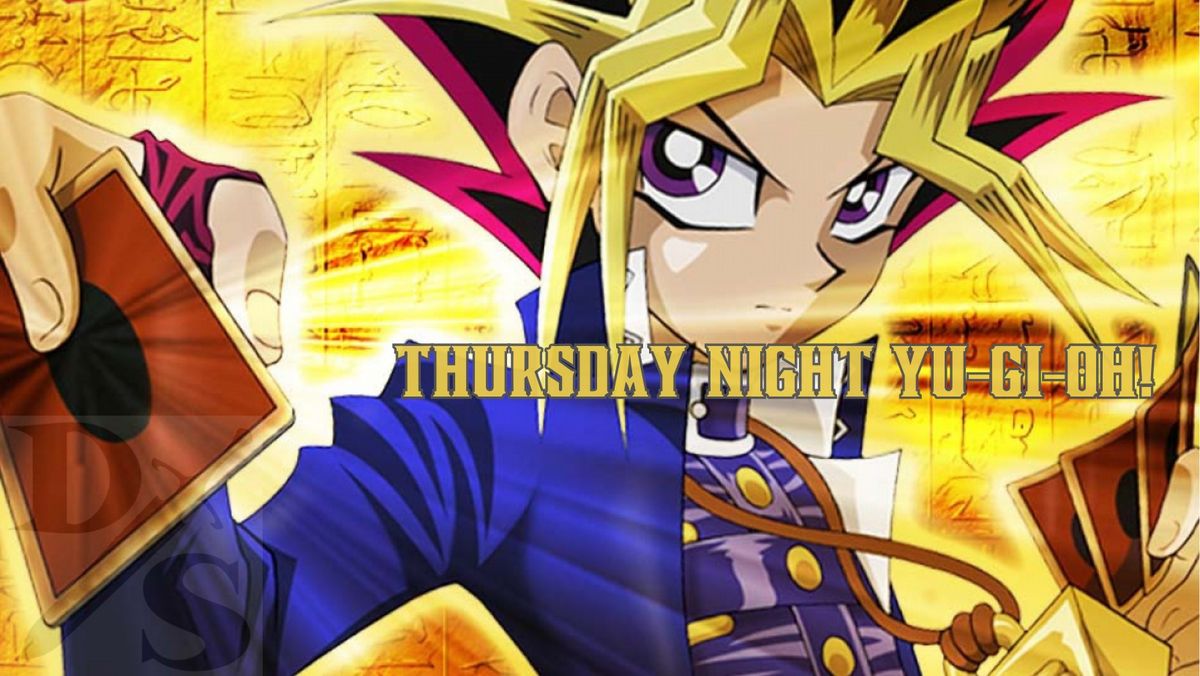 Thursday Night Yu-Gi-Oh! Locals