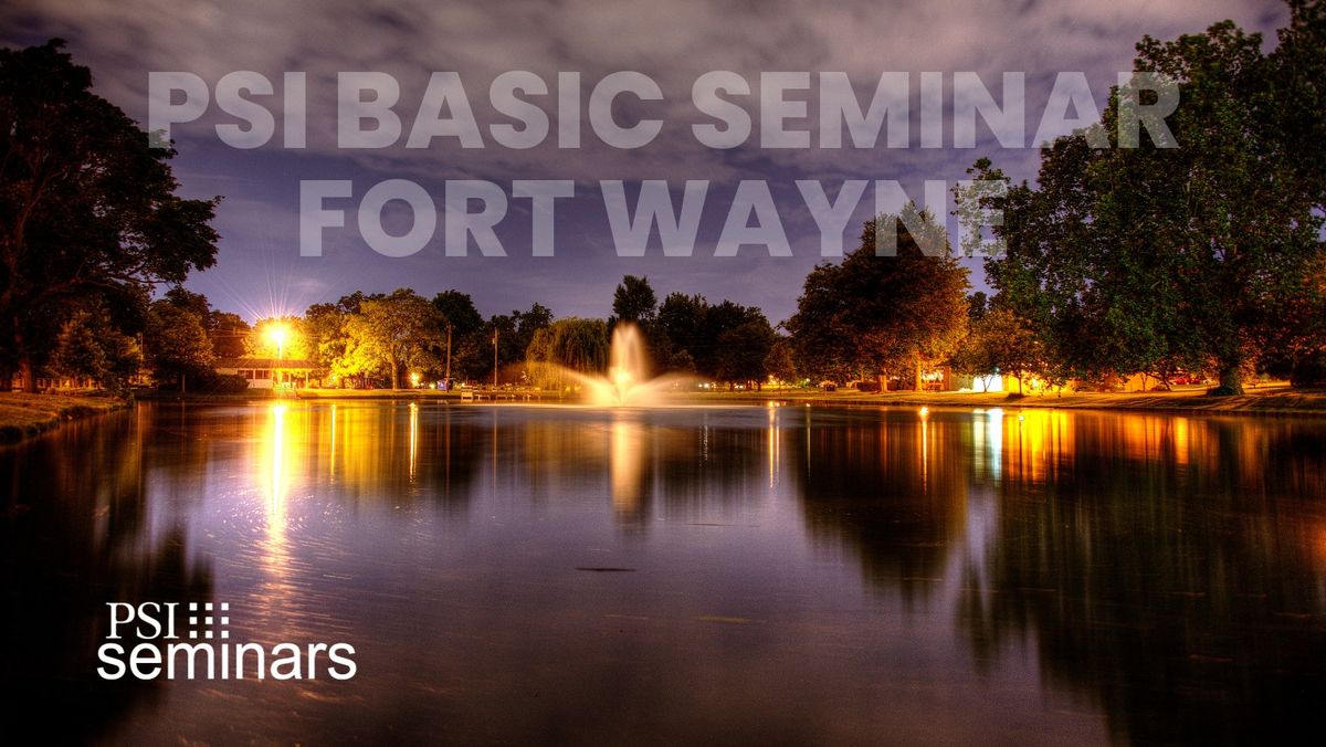 PSI Basic Seminar | Fort Wayne