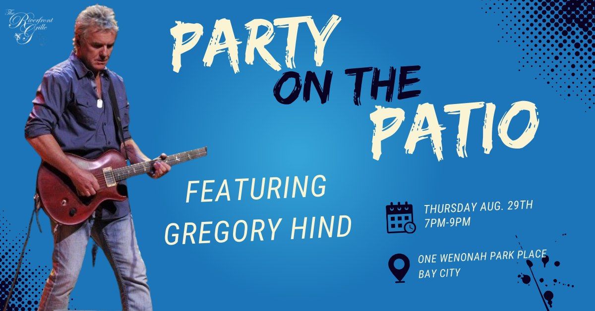 Party on the Patio with Gregory Hind