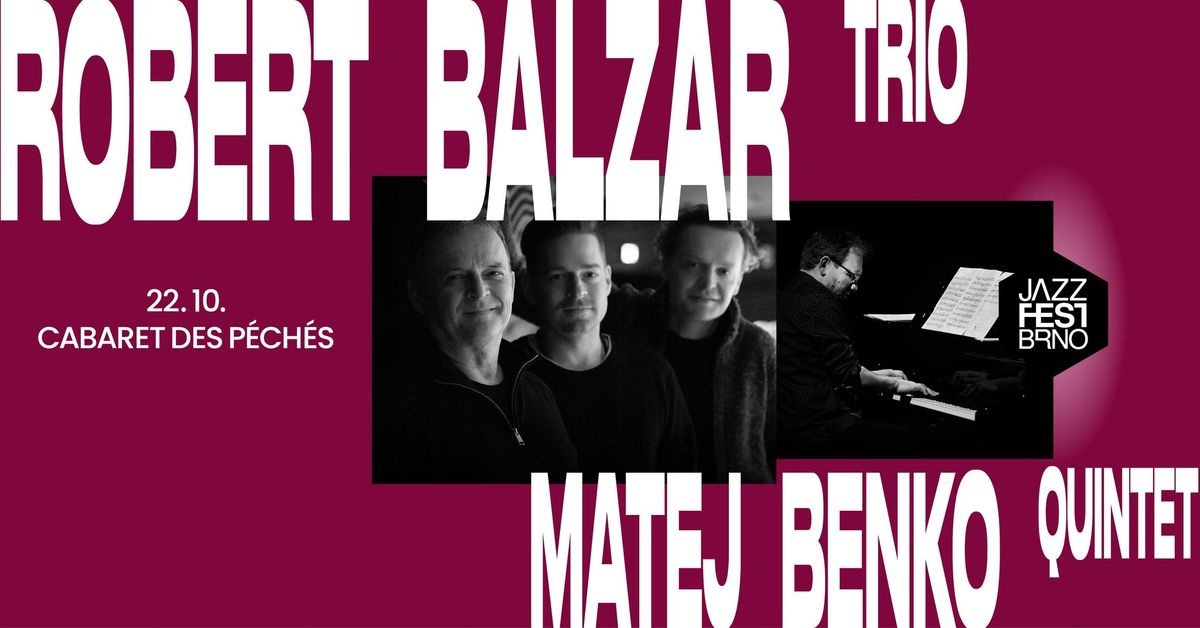 JFB 2024: Robert Balzar Trio + Matej Benko Quintet