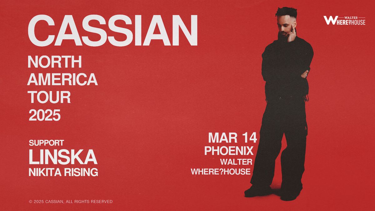 Cassian -  North America Tour - Walter WhereHouse 