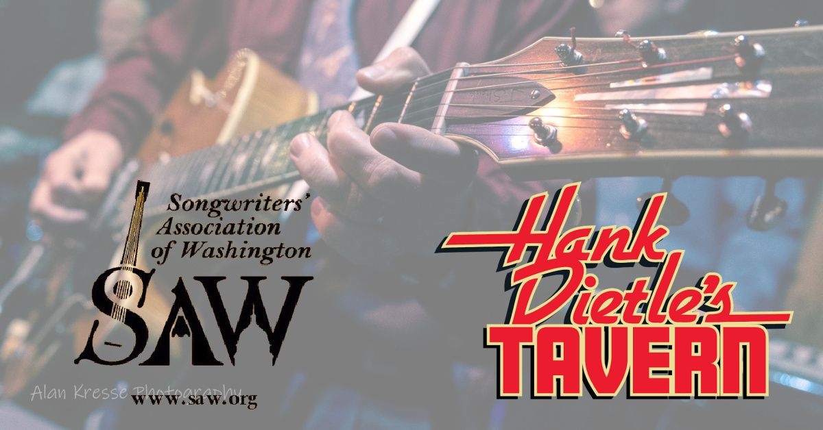 Songwriters Association of Washington (SAW) Showcase @Hank Dietle's Tavern