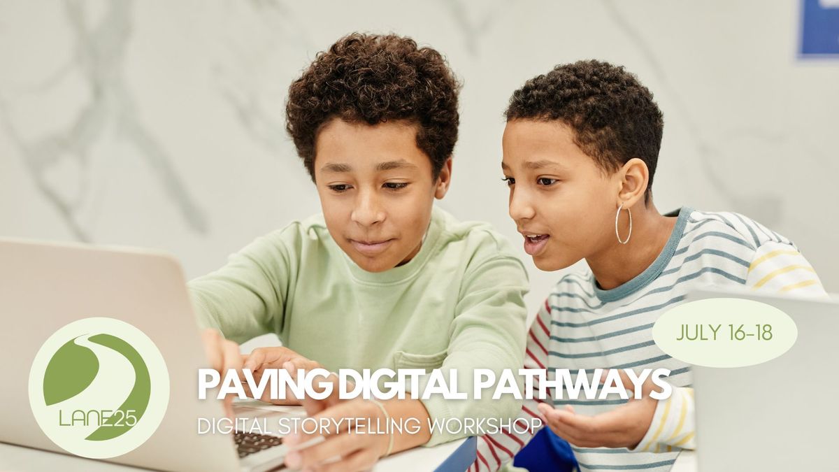 Paving Digital Pathways: 3 day Digital Storytelling Workshop