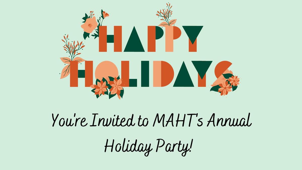 MAHT's Annual Holiday Party!