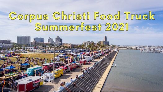 6th Annual Corpus Christi Food Truck Summerfest 2021