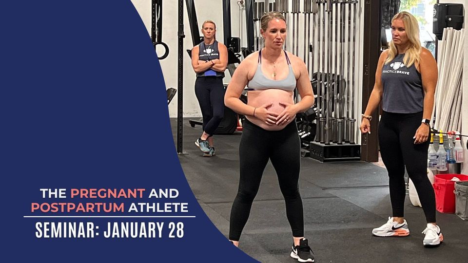 The Pregnant + Postpartum Athlete Seminar at CrossFit Invictus