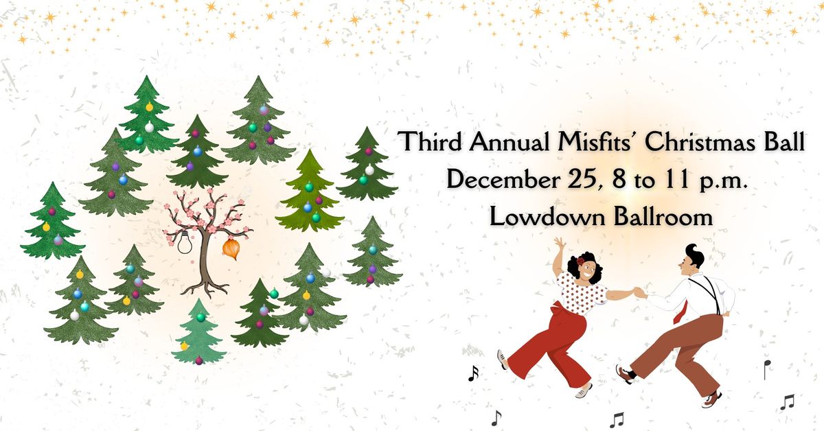 Third Annual Misfits' Christmas Ball (Free Swing Dance!)