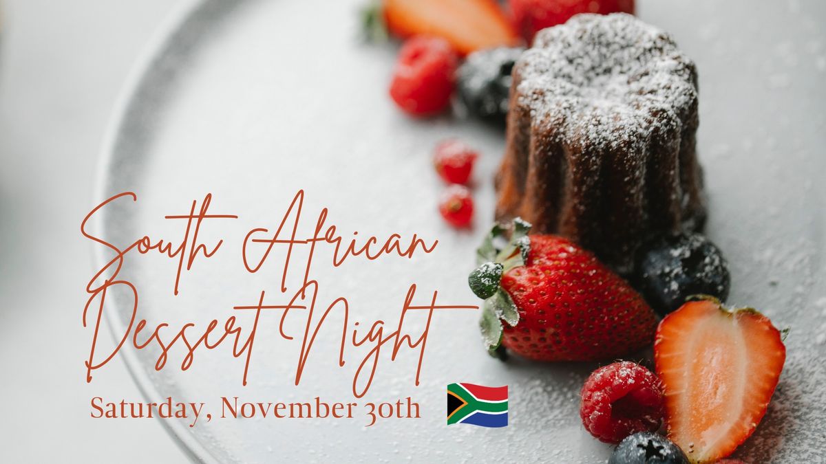 South African Dessert Night