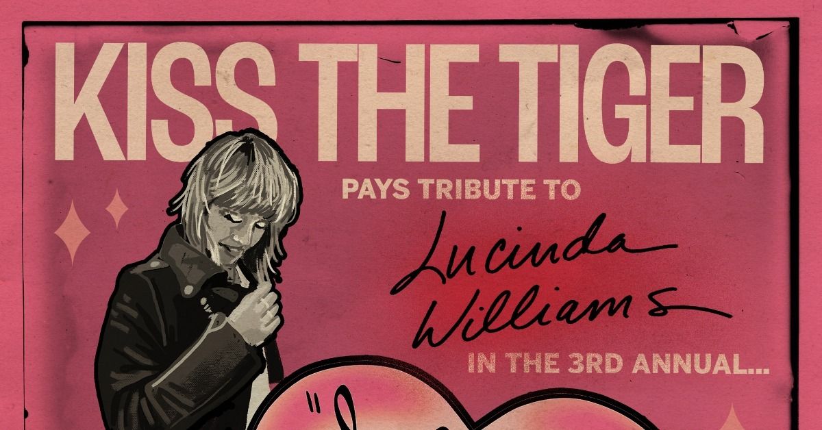 I Love Lucy - Kiss the Tiger Pays Tribute to Lucinda Williams 