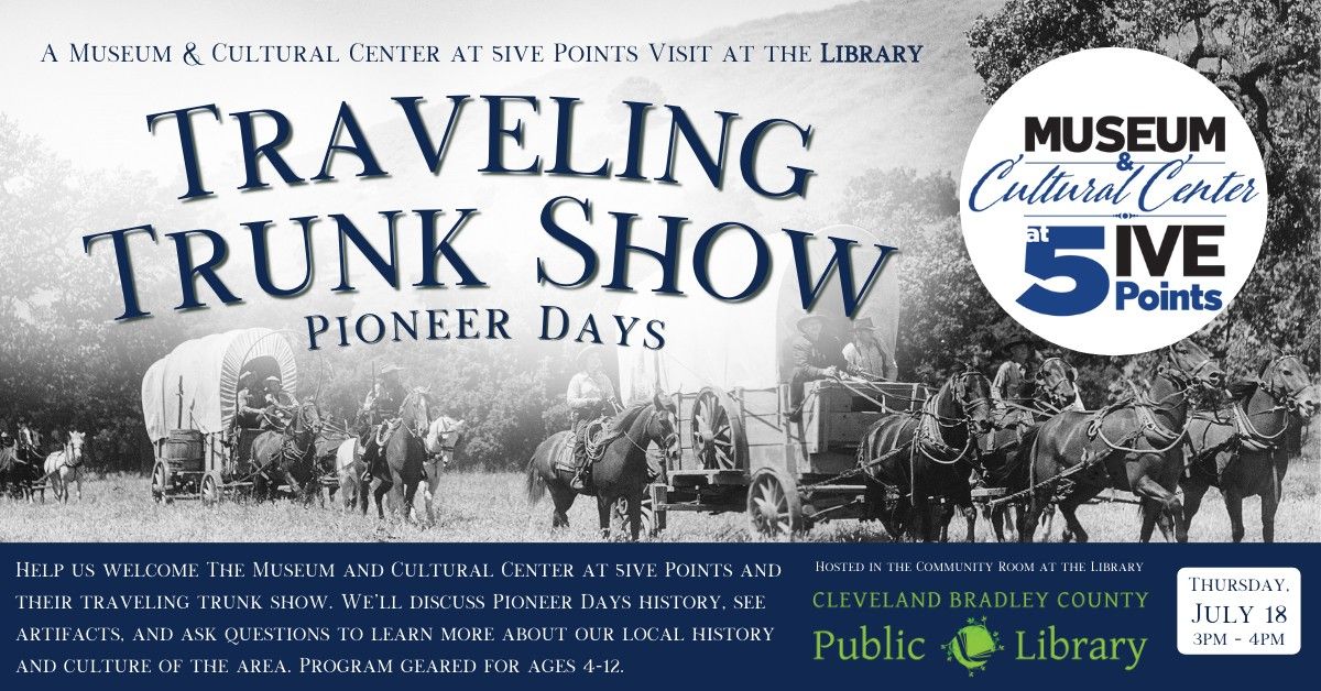 Traveling Trunk Show Pioneer Days 