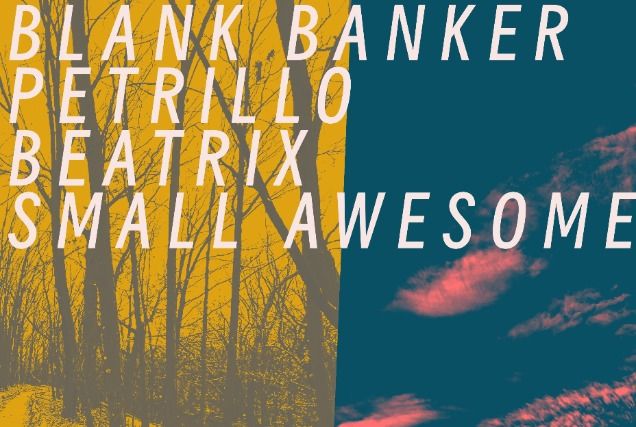 Blank Banker \/ Petrillo \/ Beatrix \/ Small Awesome