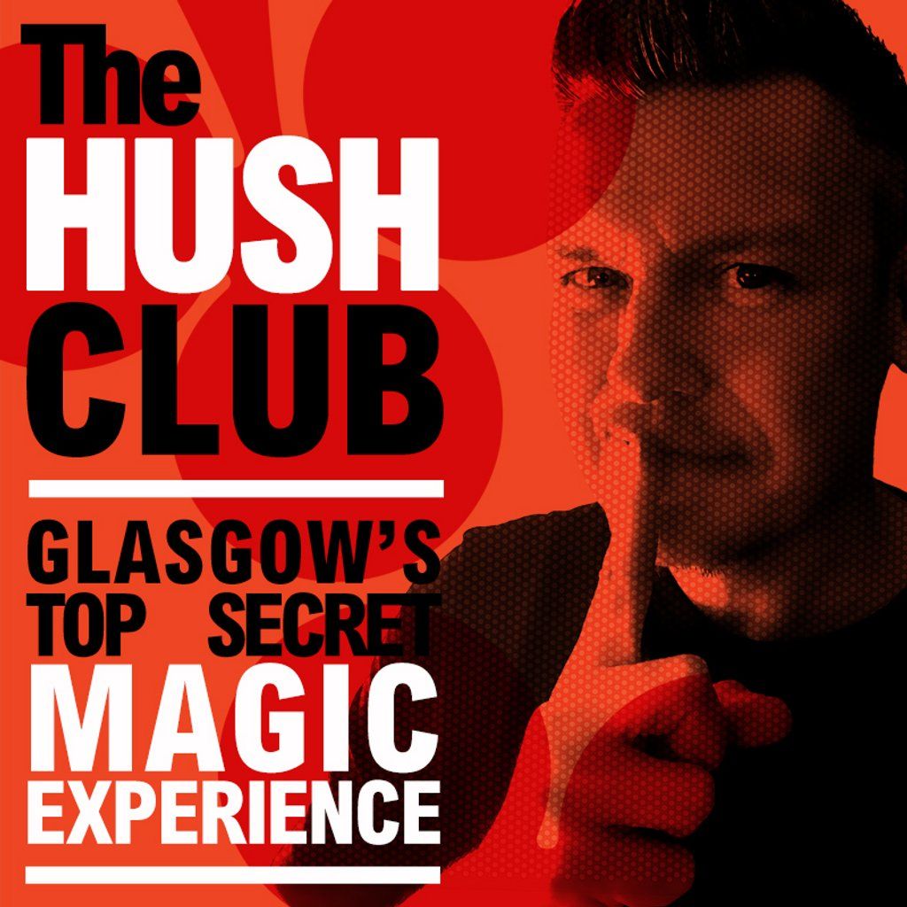 The Hush Club - Glasgow's Top Secret Magic Experience