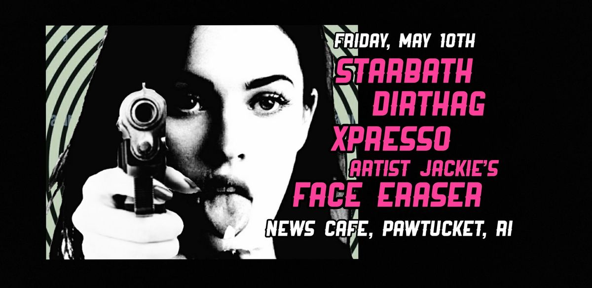 Starbath, Dirthag, XpressO, & Artist Jackie's Face Eraser @ News Cafe!