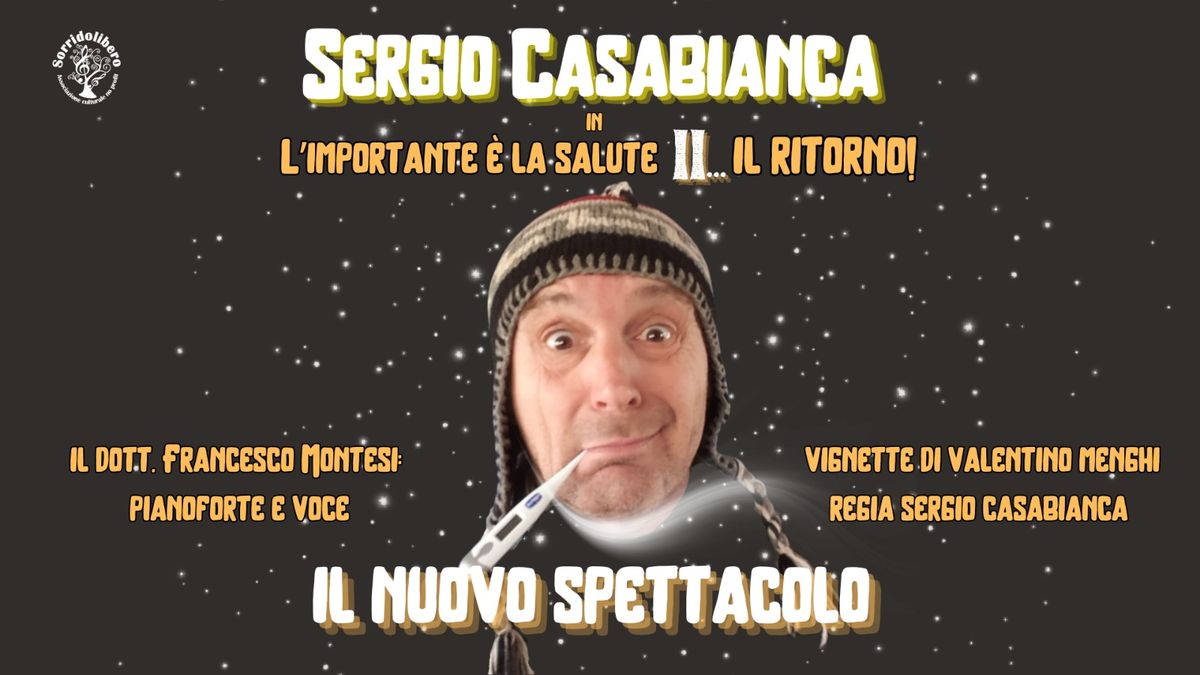 SOLD OUT Santarcangelo: L'IMPORTANTE E' LA SALUTE 2... IL RITORNO!