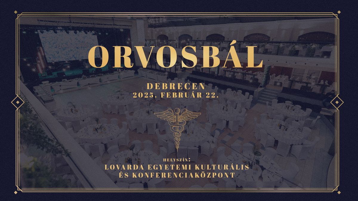 Orvosb\u00e1l 2025 \/ Debrecen