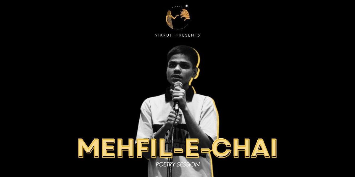 Vikruti presents - Mehfil-E-Chai