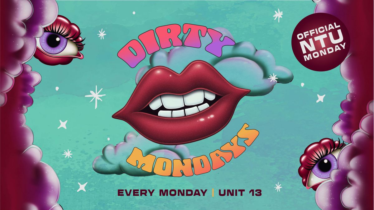 Dirty Mondays - OFFICIAL OPENING PARTY [SIGN UP NOW]