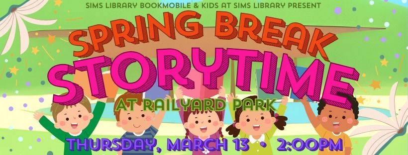 Spring Break Storytime at Railyard Park