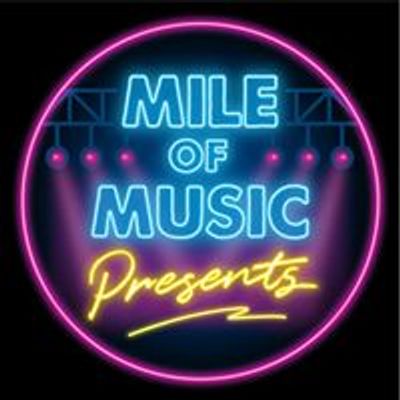Mile of Music Presents
