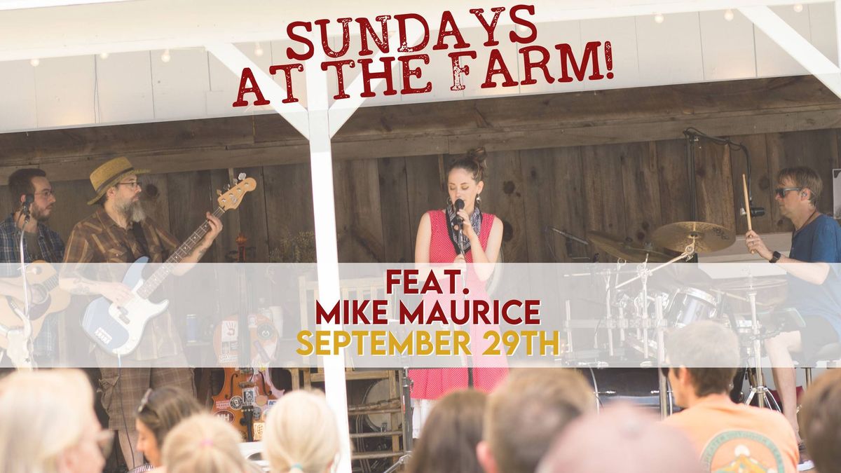 Mike Maurice & Band- Sundays At The Farm