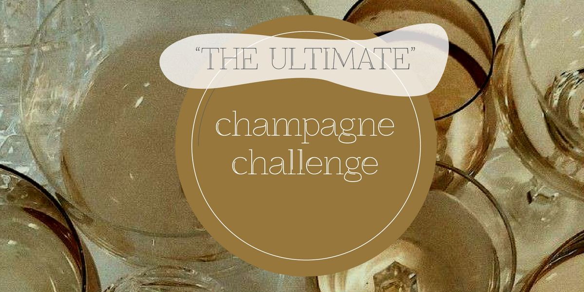 Learnaboutwine Presents: ULTIMATE CHAMPAGNE CHALLENGE | Sun Dec 29 at Culina