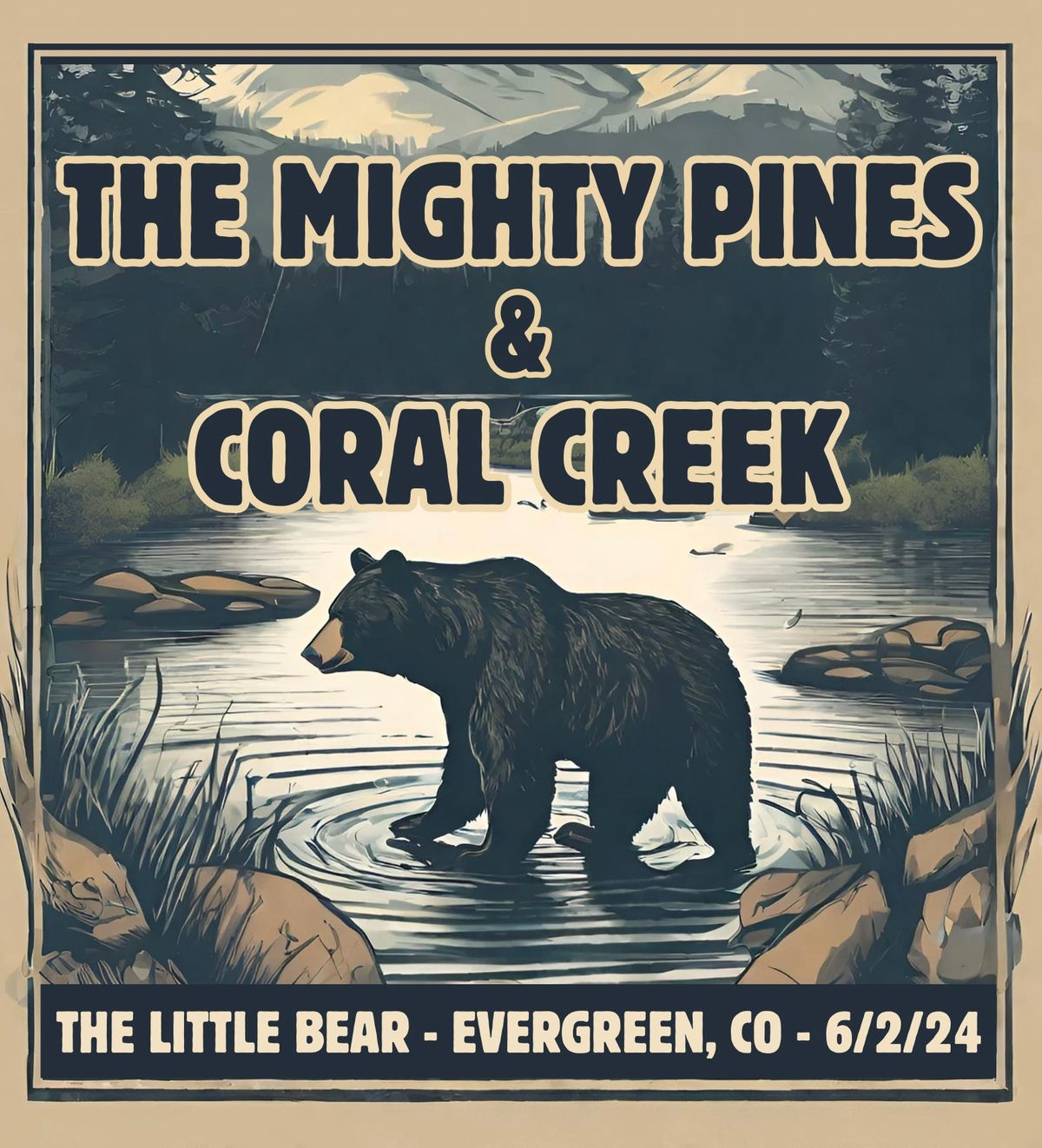 The Mighty Pines & CORAL CREEK at The Little Bear