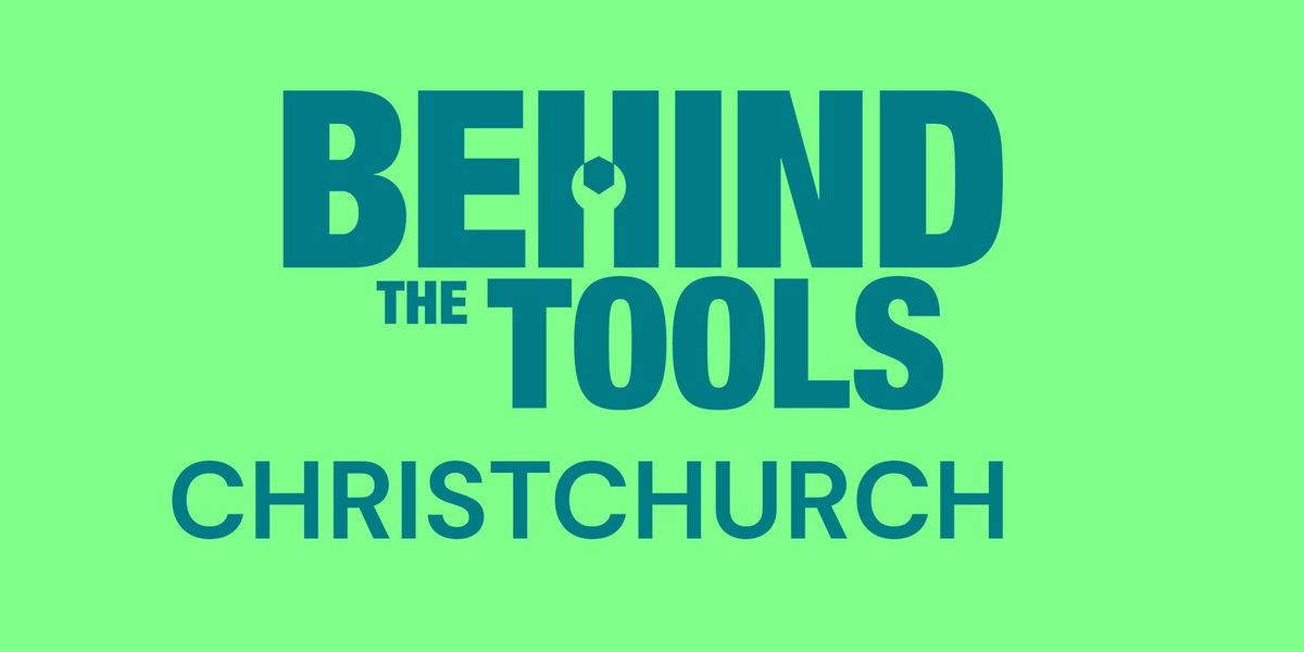 Behind the Tools business summit - Christchurch