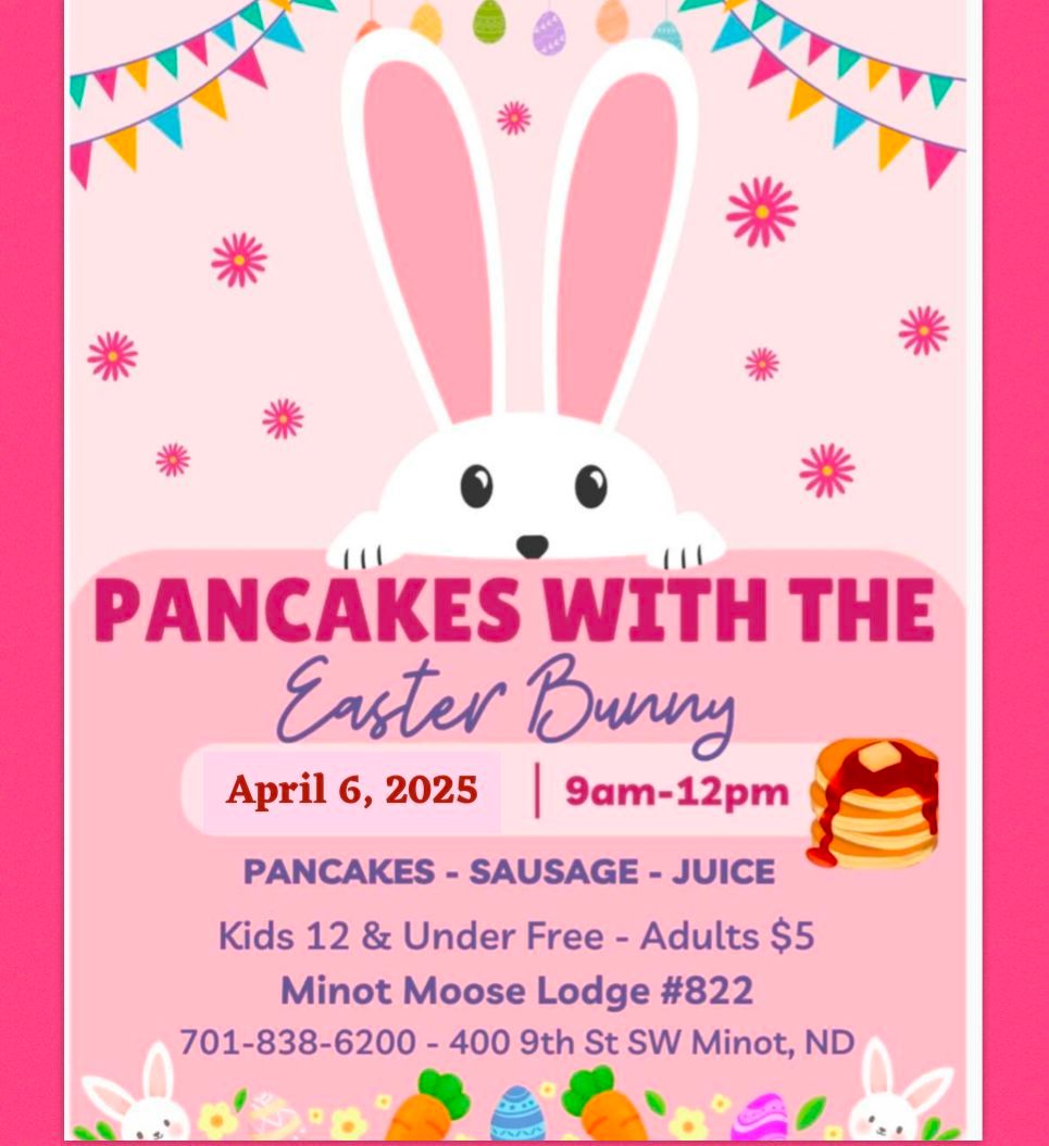 Pancakes with Easter Bunny at The Minot Moose Lodge 