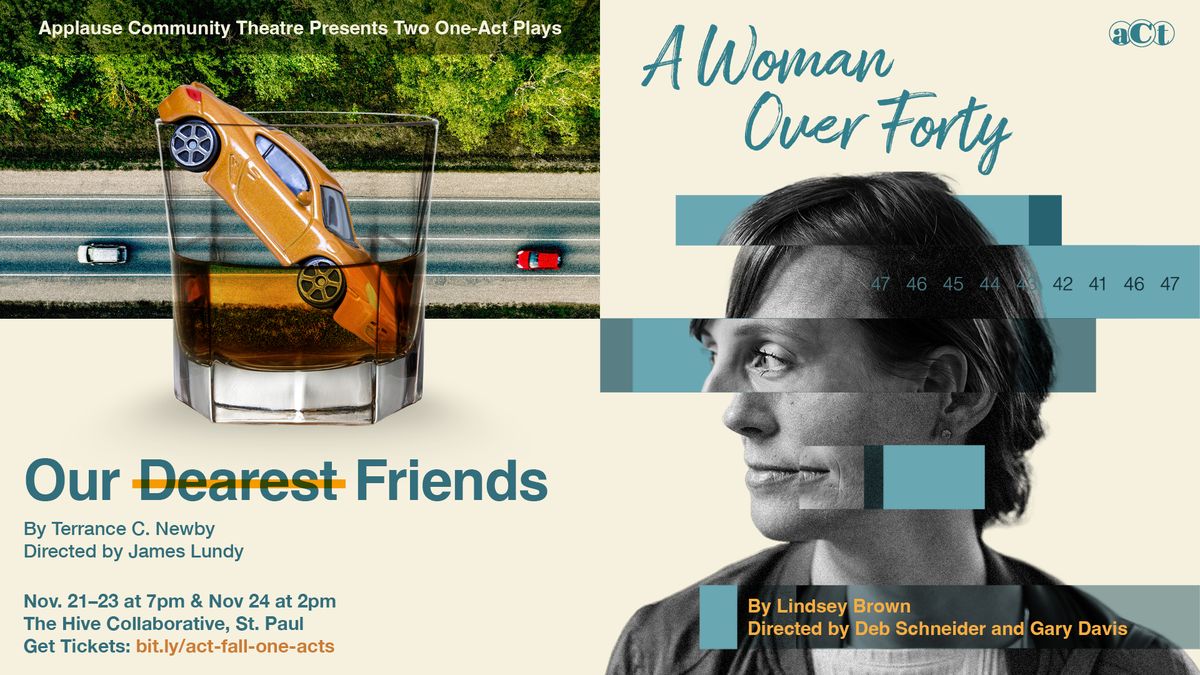 Two One Act Plays: Our Dearest Friends and A Woman Over Forty