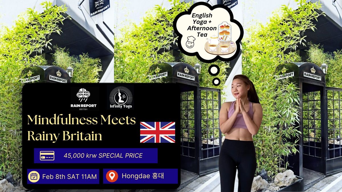 You're going to this event! Mindfulness Meets Rainy Britain: Yoga & Afternoon Tea