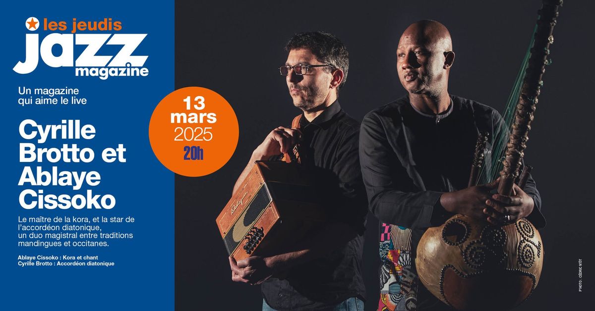 \u2605 Les Concerts Jazz Magazine #107 \u2022 Cyrille Brotto & Ablaye Cissoko \u2605