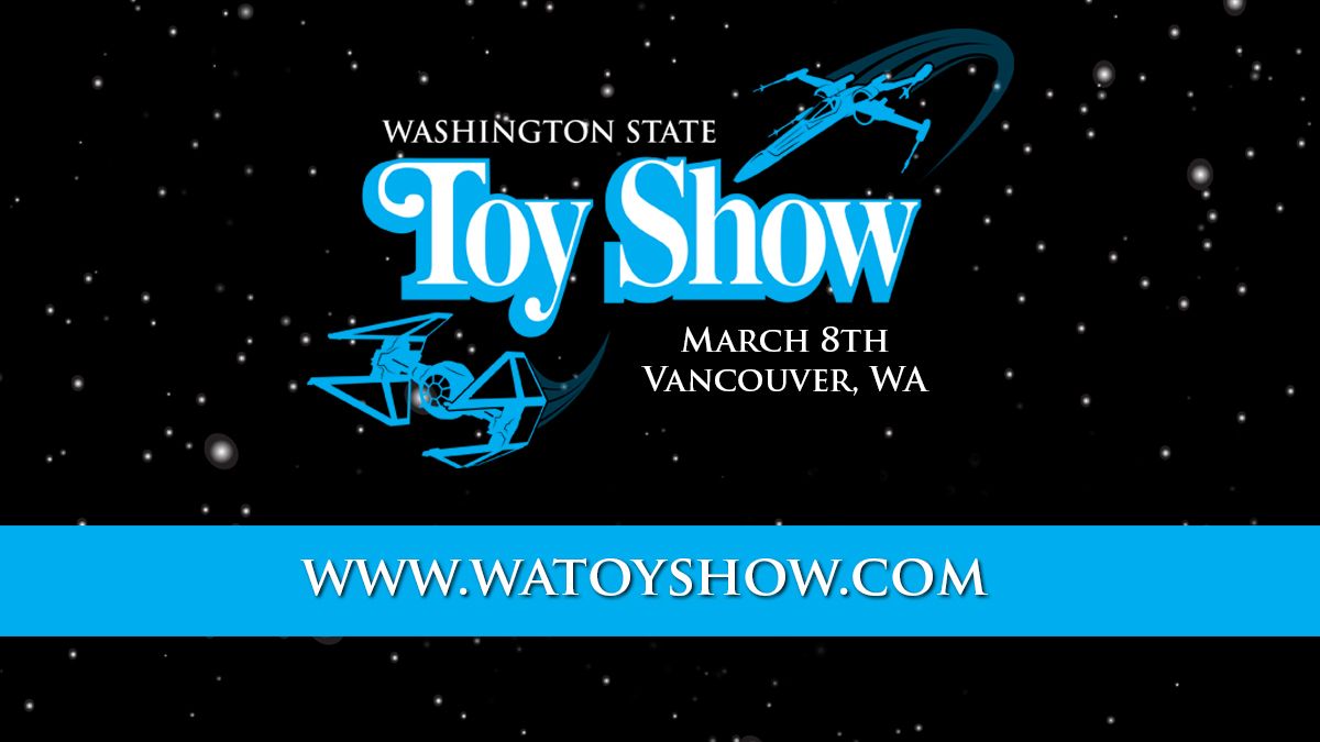 Washington State Toy Show - Vancouver