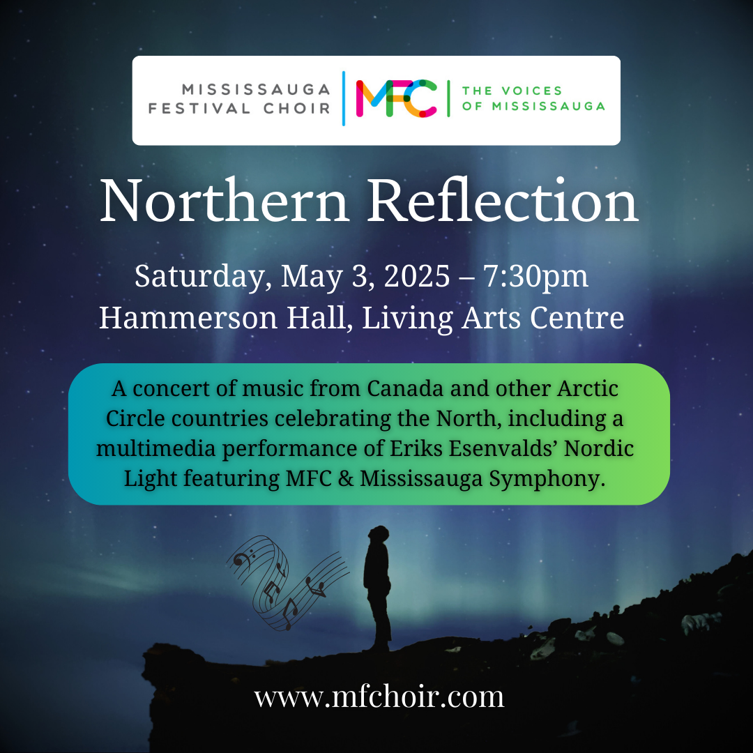 Mississauga Festival Choir - Northern Reflection at The Living Arts Centre