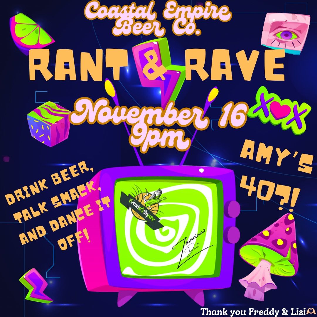 Rant and Rave b\/c Amy\u2019s Turning 40!