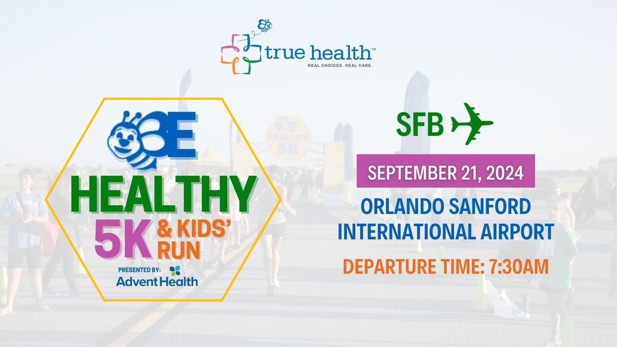 True Health Be Healthy 5K and Kids' Run Presented by AdventHealth