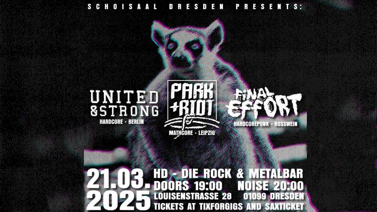 United and Strong + Special Guest: Park+Riot, Final Effort