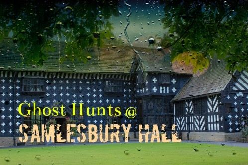 Samlesbury Hall Ghost Hunt