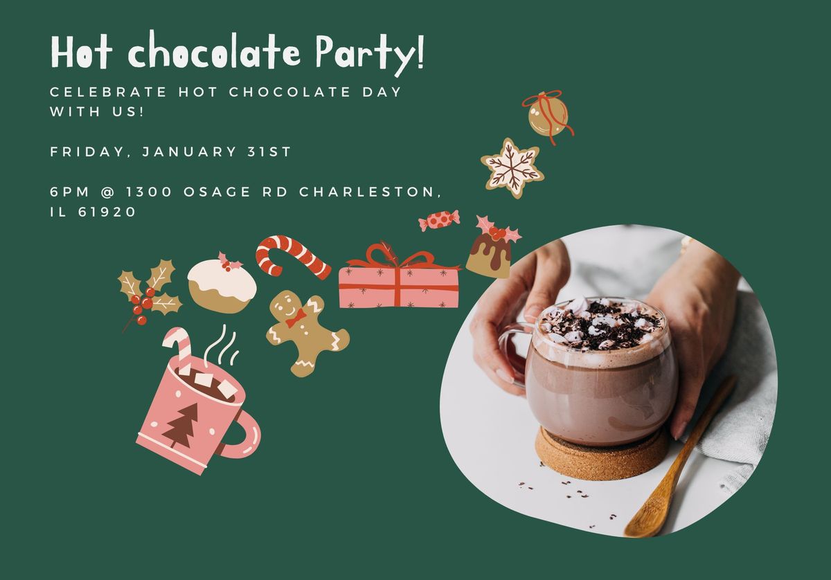 Hot Chocolate Party!