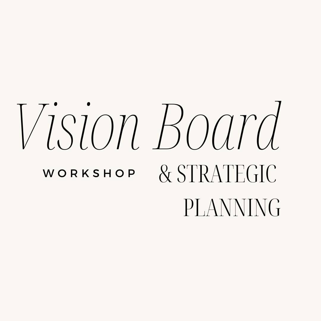 Vision Board & Strategic Planning Workshop