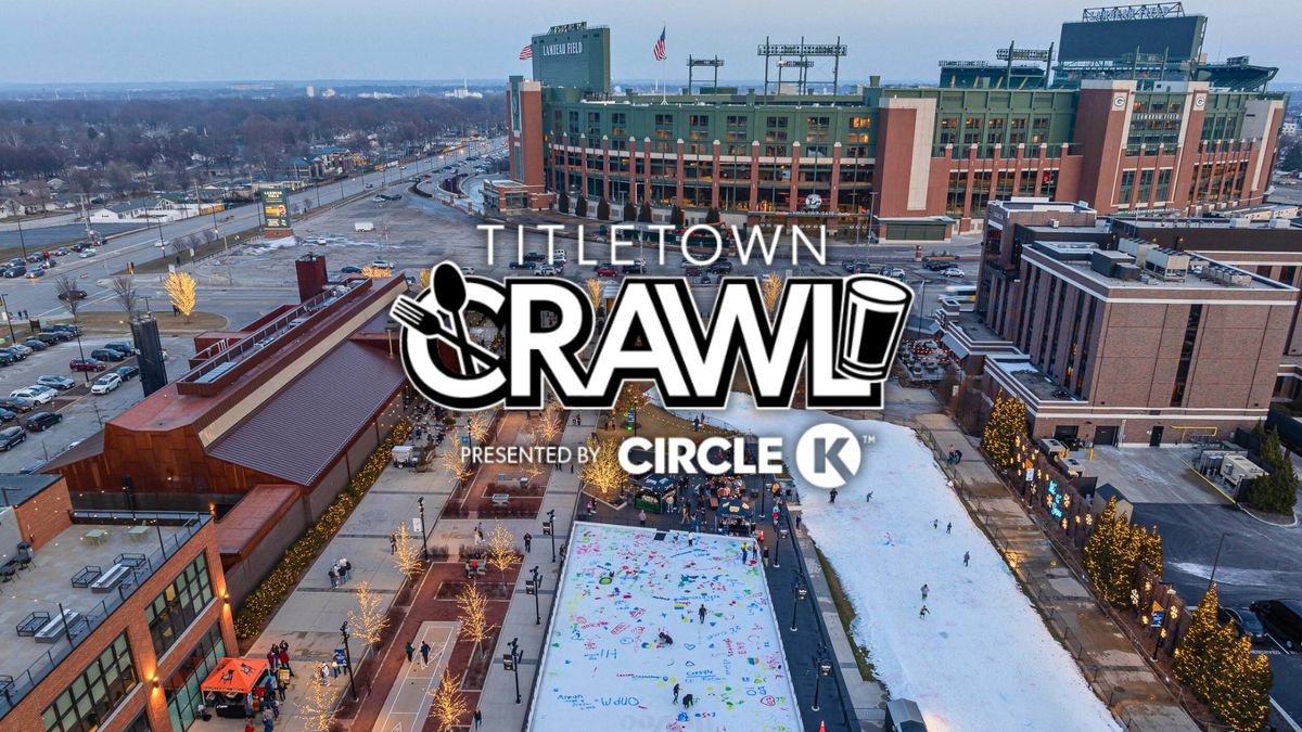 Titletown Crawl presented by Circle K