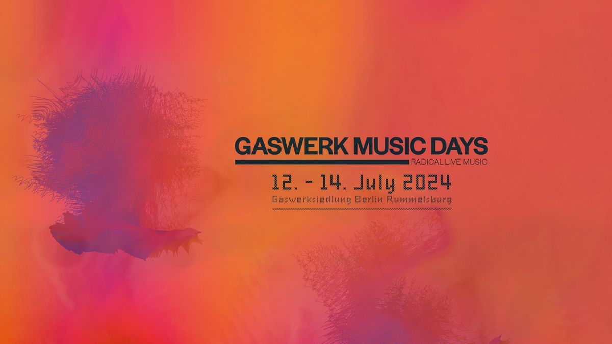 GASWERK MUSIC DAYS 2024 - Radical Live Music