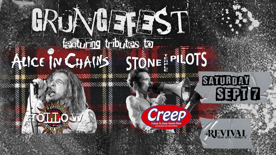 GrungeFest: Hollow (Alice in Chains Tribute) w\/ Creep (STP Tribute) at Revival Music Hall