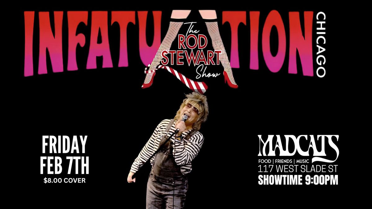 INFATUATION-THE ROD STEWART SHOW AT MADCATS