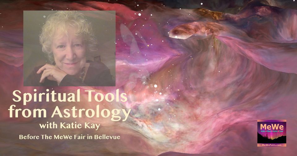 Spiritual Tools from Astrology with Katie Kay Before the MeWe Fair in Bellevue