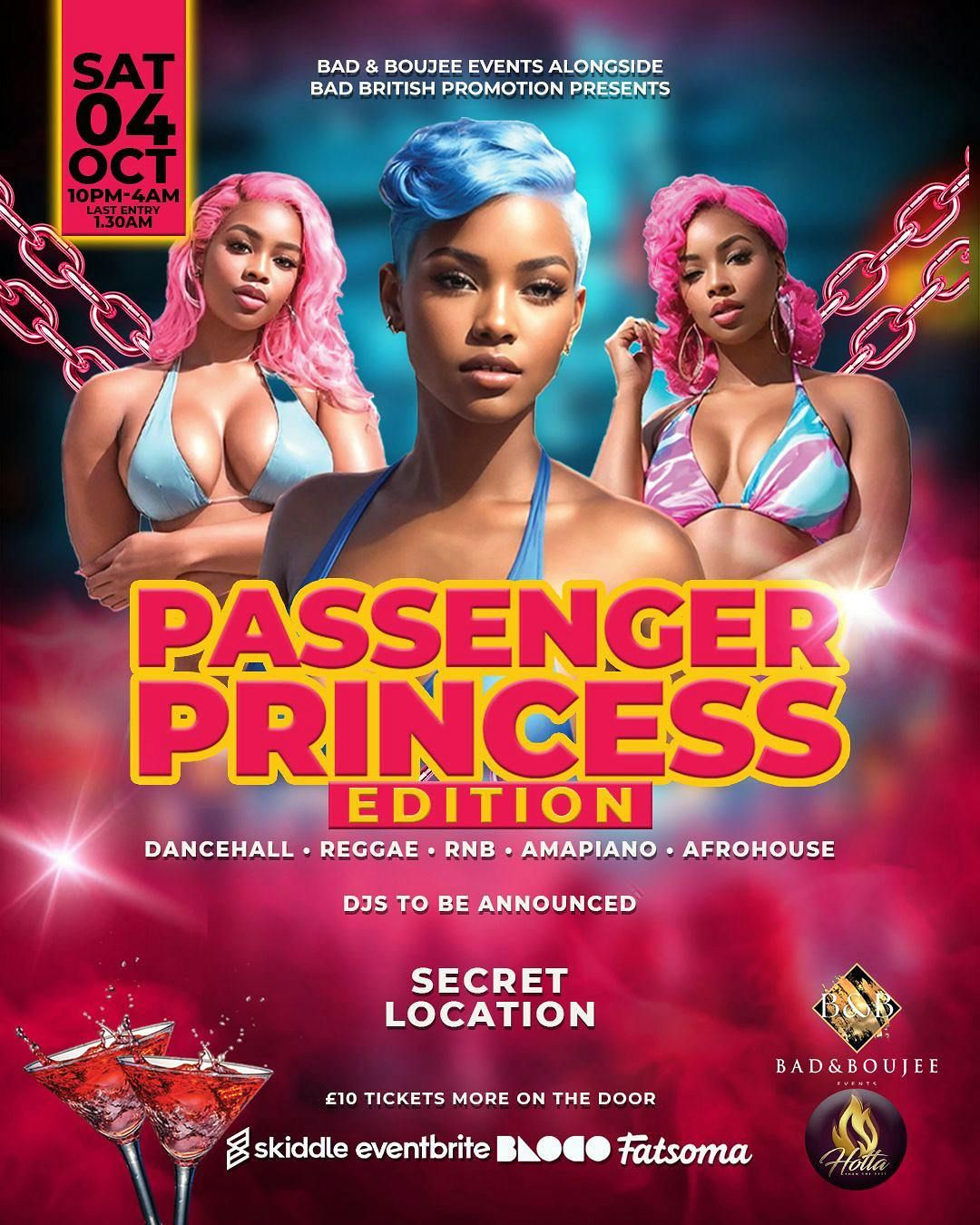 Bad&Boujee Events X Bad British Promotions Presents Passenger Princess Edition