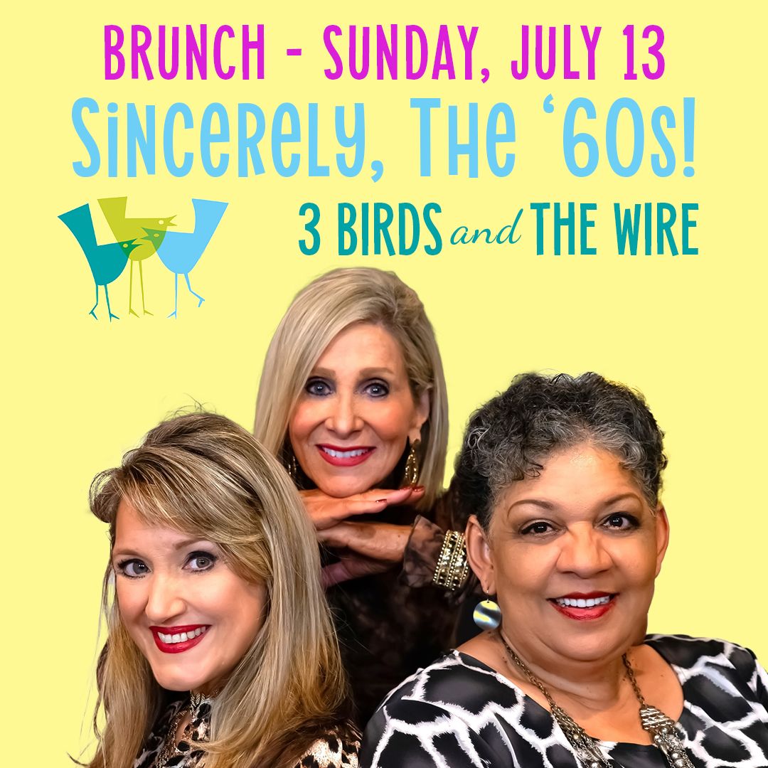 3 Birds & The Wire presents "Sincerely, the '60s"