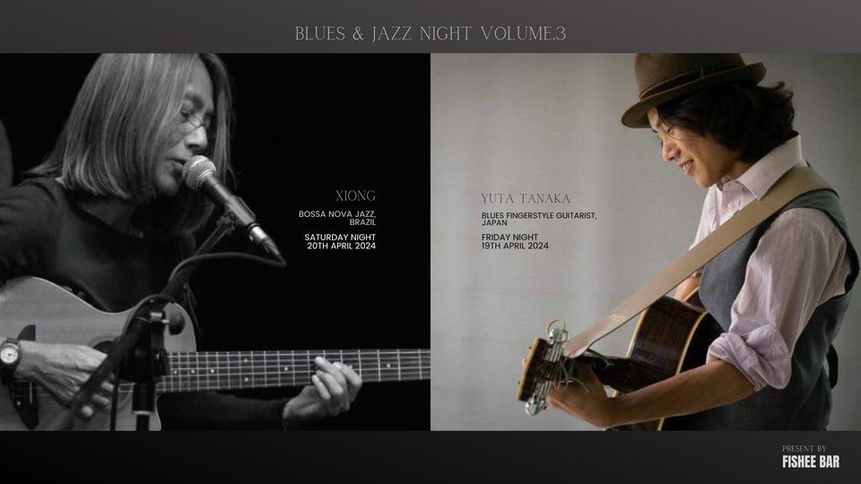 Free Entrance* Blues & Jazz nights with Yuta Tanaka and Xiong (Volume.3)
