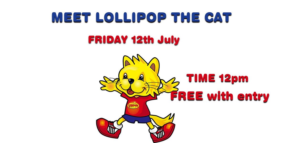 School Holiday Meet & Greet with Lollipops the Cat! \ud83c\udf6d\ud83d\udc31